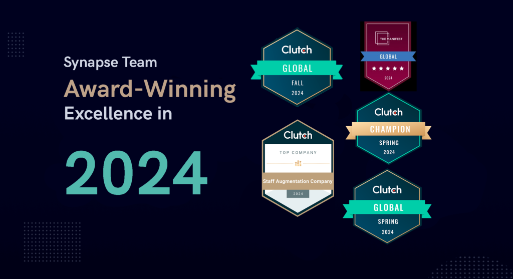 Synapse Team: Award-Winning Excellence in 2024 - Clutch Global, Manifest Global, and More